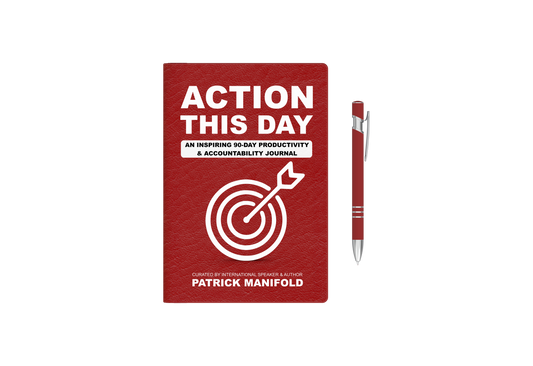 Action This Day: An Inspiring 90-Day Productivity & Accountability Journal by Patrick Manifold